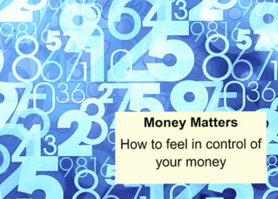 Money Matters - how to feel in control of your money